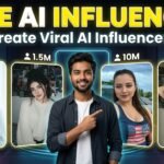 How to Create an AI Influencer Using Free AI Tools (Step-by-Step Guide)